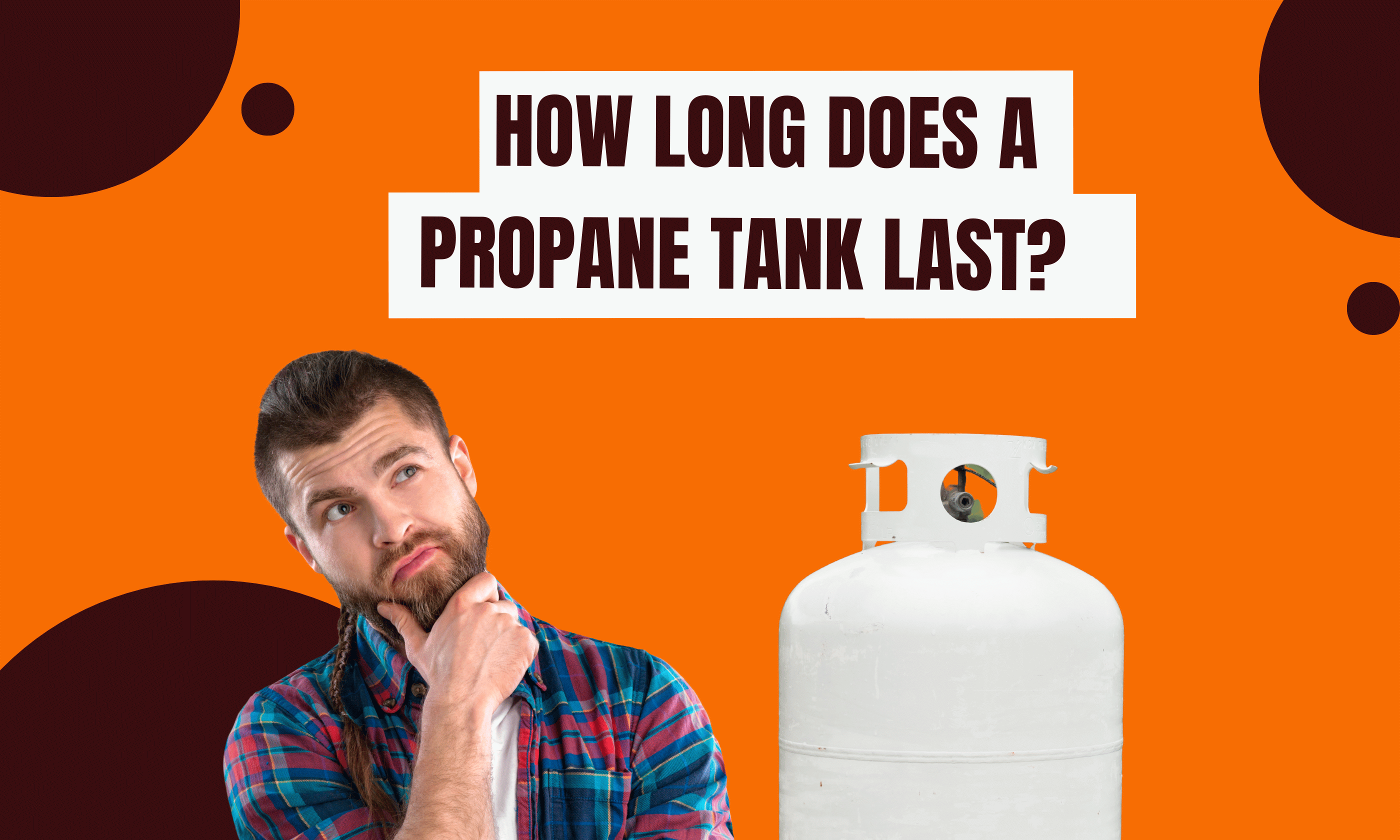 How Long Does A Propane Tank Last?